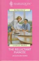 Cover of: The Reluctant Fiancee by Jacqueline Baird