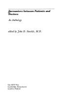Cover of: Encounters between patients and doctors by John D. Stoeckle