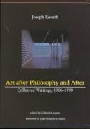 Art after philosophy and after by Joseph Kosuth