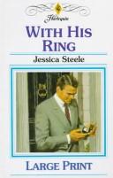 Cover of: With His Ring by Jessica Steele