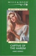 Cover of: Captive of the Harem by Anne Herries