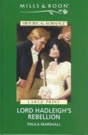 Cover of: Lord Hadleigh's Rebellion by Paula Marshall