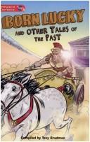 Cover of: Born lucky and other tales of the past by 
