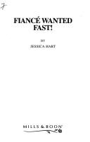 Cover of: Fiance Wanted Fast! (Romance) | Jessica Hart