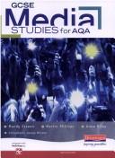 Cover of: GCSE Media Studies for AQA by Mandy Esseen, Anne Riley, Martin Phillips
