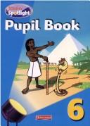 Cover of: Maths Spotlight: Year 6 Pupil Book (Maths Spotlight)