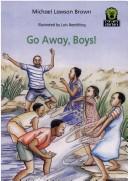 Cover of: JAWS Starter Level 3: Go Away, Boys! (Junior African Writers)