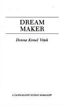 Cover of: Dream Maker by Donna Kimel Vitek
