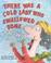 Cover of: There Was A Cold Lady Who Swallowed Some Snow -library