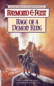 Cover of: Rage of a Demon King (Serpentwar Saga) by Raymond E. Feist, Raymond E. Feist