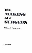 Cover of: The Making of a Surgeon by William A. Nolen