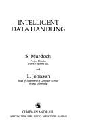 Cover of: Intelligent Data Handling (Chapman and Hall Computing Series)