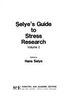 Cover of: Selye's Guide to Stress Research by Hans Selye