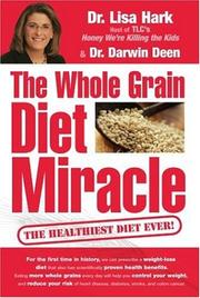 The whole grain diet miracle by Lisa Hark