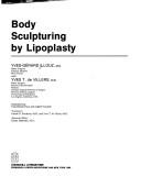 Body sculpturing by lipoplasty by Yves-Gérard Illouz, Yves-Gerard Illouz, Yves T. De Villers