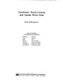 Cover of: Northwest, north central, and Alaska wind atlas