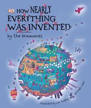 Cover of: How Nearly Everything Was Invented