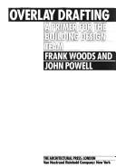 Cover of: Overlay Drafting by Frank Woods, John Powell