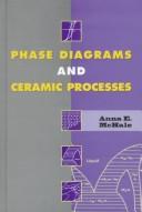 Cover of: Phase Diagrams and Ceramics Processes