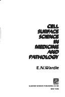 Cover of: Cell Surface Science in Medicine and Pathology