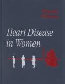 Cover of: Heart Disease in Women | 