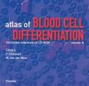 Atlas Of Blood Cell Differentiation by F. CILLESSEN