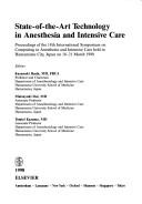 Cover of: State of the Art Technology in Anesthesia and Intensive Care