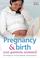 Cover of: Pregnancy and Birth