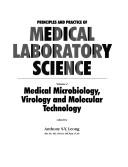 Cover of: Principles and Practice of Medical Laboratory Science, Volume 2: Medical Microbiology, Virology, and Molecular Technology