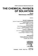 Cover of: The Chemical Physics of Solvation by Revaz R. Dogonadze, Erika Kalman, A. A. Kornyshev, Jens Ulstrup