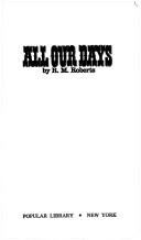 Cover of: ALL OUR DAYS