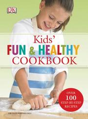 Cover of: Kids' Fun and Healthy Cookbook by DK Publishing, Nicola Graimes