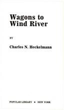 Cover of: Wagons to Wind River