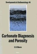 Cover of: Carbonate diagenesis and porosity, by Clyde H. Moore