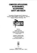Cover of: Computer Applications in Ergonomics, Occupational Safety and Health: Caes' 92