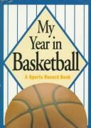 Cover of: My Year in Basketball: A Sports Record Book