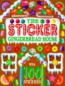 Cover of: The Sticker Gingerbread House (Books and Stuff Series)