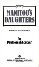 Cover of: Manitou's Daughter by Paul Joseph Lederer