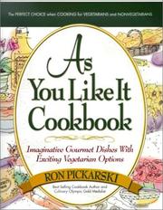 Cover of: As You Like It Cookbook: Imaginative Gourmet Dishes With Exciting Vegetarian Options