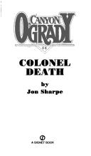 Cover of: Colonel Death (Canyon O'Grady) by Jon Sharpe