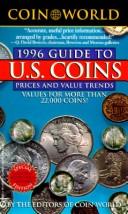 Cover of: The Coin World 1996 Guide to U.S. Coins, Prices, and Value Trends (Serial)