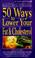 Cover of: 50 Ways to Lower Your Fat and Cholesterol (Medical Book of Remedies)