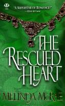 Cover of: The Rescued Heart by Melinda McRae