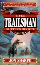 Cover of: Trailsman 172: Sutter's Secret