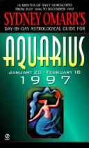 Cover of: Aquarius 1997 (Omarr Astrology) | Sydney Omarr