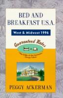 Cover of: Bed and Breakfast USA 1996 west and midwest (Annual) by Peggy Ackerman