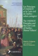 Cover of: Les Principes d'UNIDROIT et le Code civil du Québec by Paul-André Crépeau