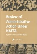 Cover of: Review of Administrative Action Under Nafta