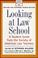 Cover of: Looking at Law School