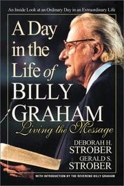 Cover of: A day in the life of Billy Graham by Deborah H. Strober